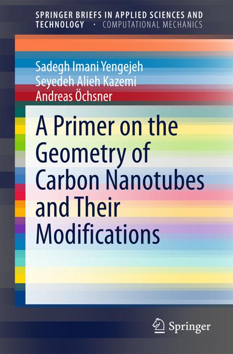 Energie-Label A Primer on the Geometry of Carbon Nanotubes and Their Modifications (Andreas Öchsner, Sadegh Imani Yengejeh, Seyedeh Alieh Kazemi, 2015)