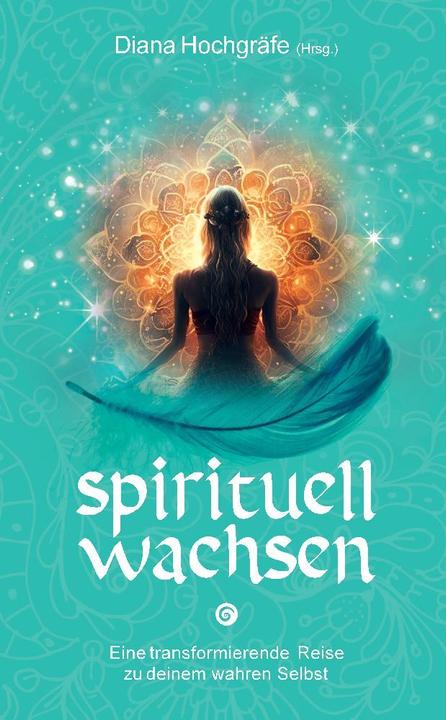 Produktbild Spirituell wachsen (Deutsch, Diana Hochgräfe, 2023)