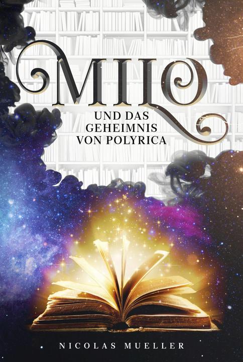 Milo und das Geheimnis von Polyrica (Deutsch, Nicolas Mueller, 2020)