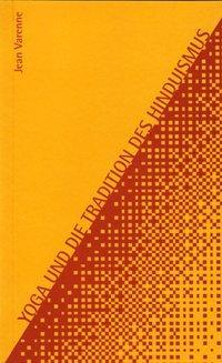 Yoga und die Tradition des Hinduismus (Deutsch, Jean-Michel Varenne, 1996)
