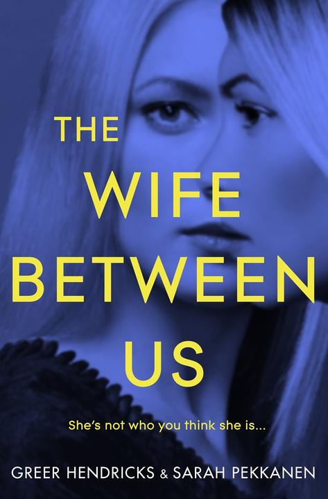 Produktbild The Wife Between Us (Englisch, Sarah Pekkanen, Greer Hendricks, 2018)