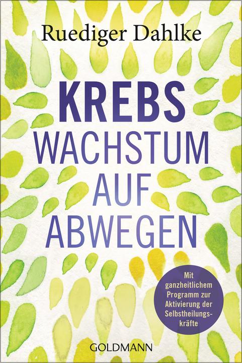 Produktbild Krebs – Wachstum auf Abwegen (Deutsch, Ruediger Dahlke, 2022)