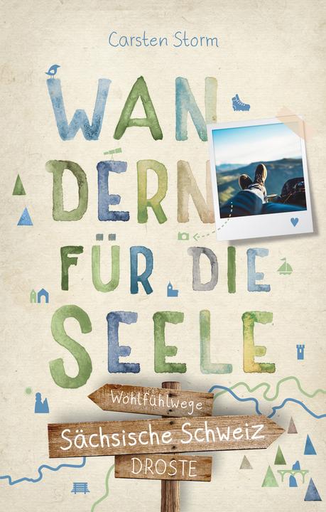 Actual product image Sächsische Schweiz. Wandern für die Seele (German, Carsten Storm, 2024)