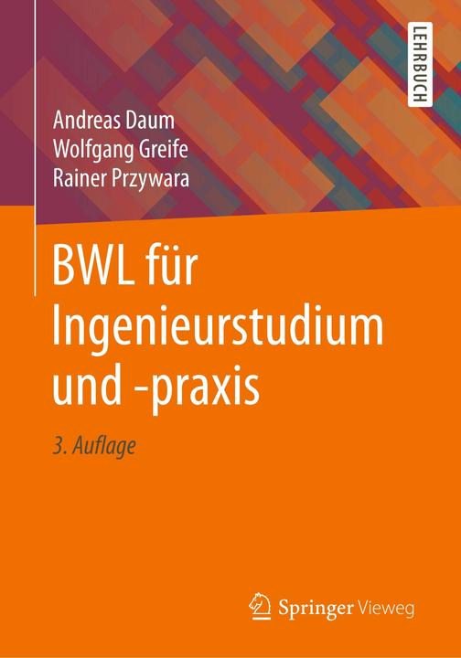 Immagine prodotto BWL für Ingenieurstudium und -praxis (Tedesco, Andreas Daum, Wolfgang Greife, Rainer Przywara, 2018)