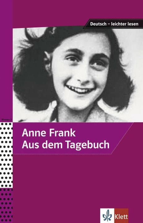 Produktbild Anne Frank - Aus dem Tagebuch (Deutsch, Anne/Lundquist-Mog, Frank, Angelika, 2019)