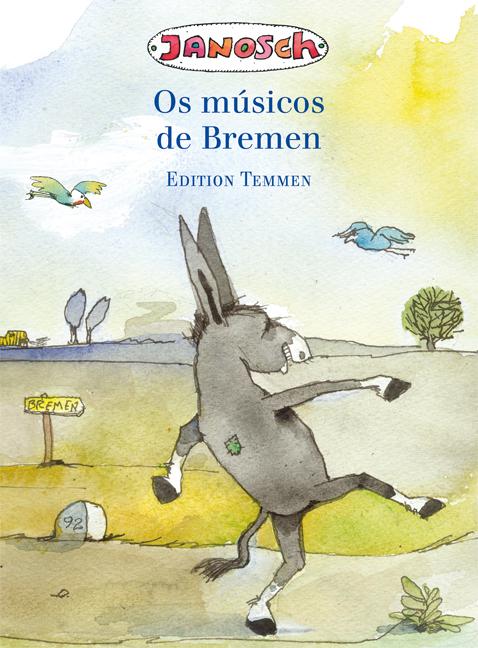 Produktbild Die Bremer Stadtmusikanten, portugiesisch (Portugiesisch, Janosch, 2015)