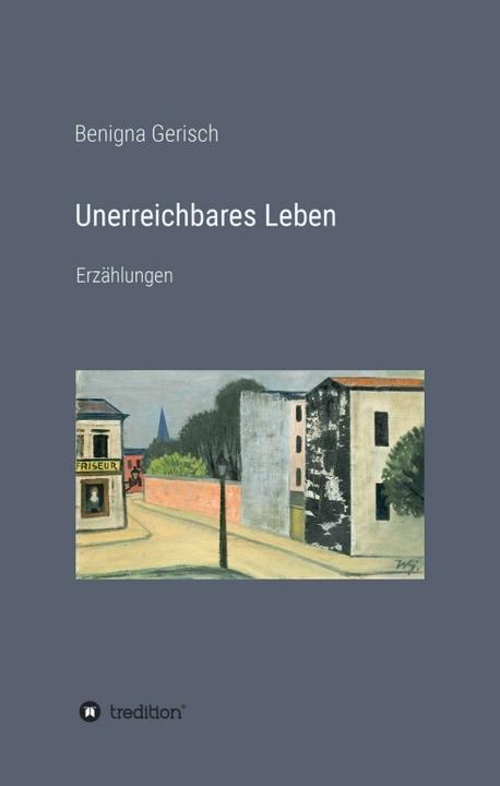Immagine prodotto Unerreichbares Leben (Benigna Gerisch, 2020)