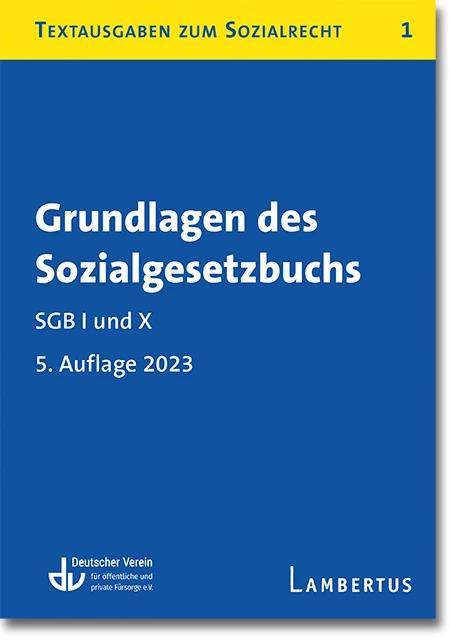 Produktbild Grundlagen des Sozialgesetzbuchs. SGB I und X (Deutsch, Deutscher Verein für öffentliche und private Fürsorge e.V., 2023)