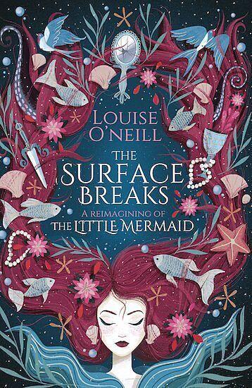 The Surface Breaks: a Reimagining of the Little Mermaid (English, Louise O'Neill)