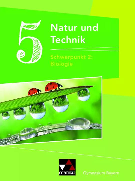 Produktbild Natur und Technik Gymnasium BY 5: Biologie (Deutsch, Kathrin Gritsch, Michaela Fleischmann, Wolfgang Göttler, Harald Steinhofer, Erik Schuhmann, Bernhard Schnepf, Sabine Singer, 2017)
