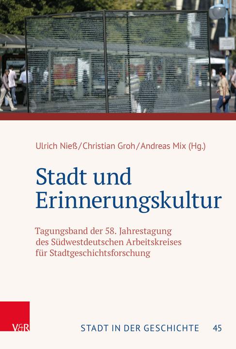 Actual product image Stadt und Erinnerungskultur (German, Ulrich Niess, Susan-Annemarie Frisch, Sarah Bornhorst, Christian Groh, Andreas Mix, 2023)