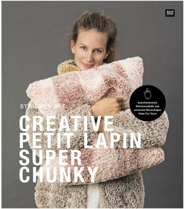 Produktbild Rico Design Stricken mit Creative Petit Lapin Super Chunky (Deutsch, Rico Design GmbH & Co. KG, 2019)