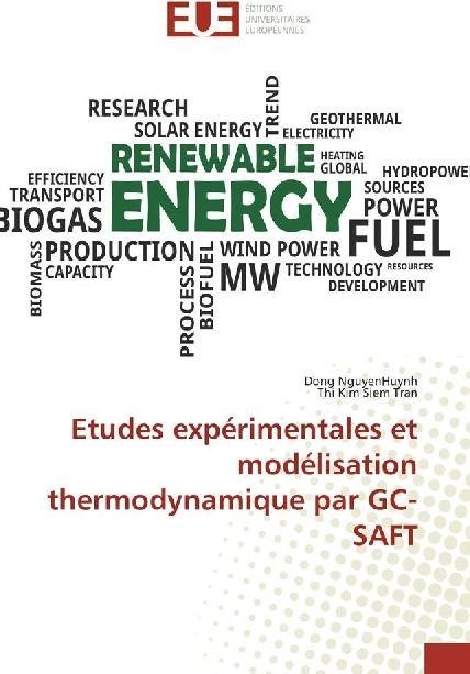 Produktbild Etudes expérimentales et modélisation thermodynamique par GC-SAFT (Dong NguyenHuynh, Thi Kim Siem Tran, 2017)