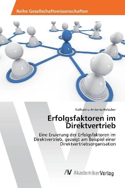 Produktbild Erfolgsfaktoren im Direktvertrieb (Deutsch, Katharina-Antonia Helscher, 2017)