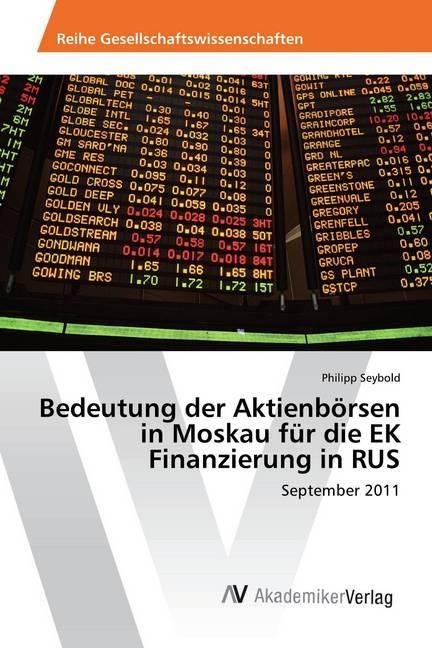 Produktbild Bedeutung der Aktienbörsen in Moskau für die EK Finanzierung in RUS (Philipp Seybold, 2017)