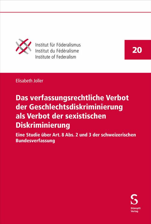 Produktbild Das verfassungsrechtliche Verbot der Geschlechtsdiskriminierung als Verbot der sexistischen (Deutsch, Elisabeth Joller, 2024)
