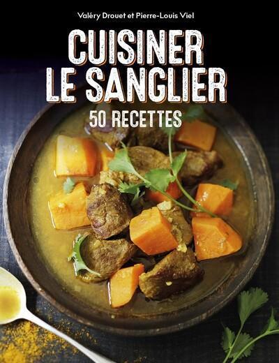 Image du produit Cuisiner le sanglier : 50 recettes (Français)