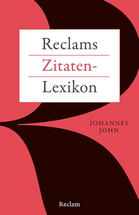 Produktbild Reclams Zitaten-Lexikon (Deutsch, Johannes John, 2024)