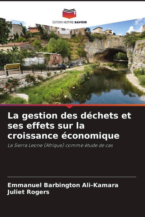 Produktbild La gestion des déchets et ses effets sur la croissance économique (Juliet Rogers, Emmanuel Barbington Ali-Kamara, 2022)