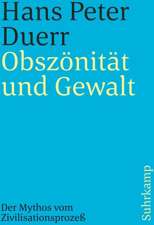 Produktbild Der Mythos vom Zivilisationsprozess (Deutsch, Hans Peter Duerr, 1995)
