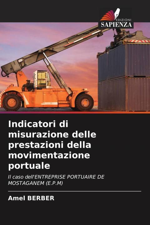 Immagine prodotto Indicatori di misurazione delle prestazioni della movimentazione portuale (Amel BERBER, 2024)