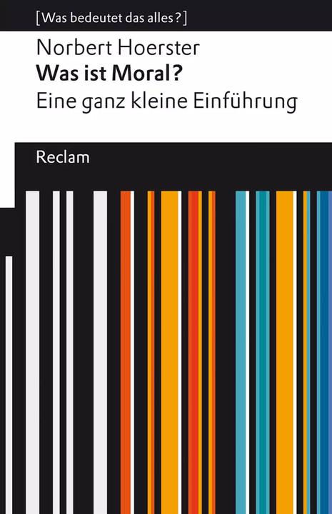 Actual product image Was ist Moral? Eine ganz kleine Einführung (German, Norbert Hoerster, 2022)
