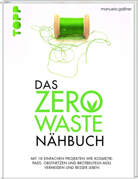 Produktbild Das Zero-Waste-Nähbuch (Deutsch, Manuela Gassner, 2018)