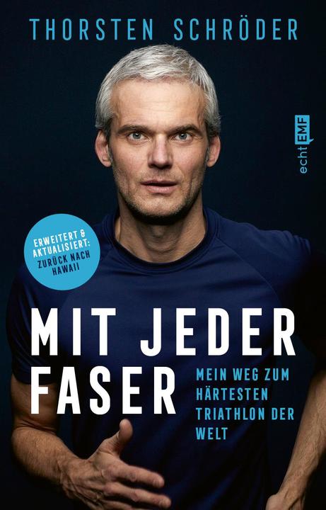 Actual product image Mit jeder Faser - Mein Weg zum härtesten Triathlon der Welt (German, Thorsten Schröder, 2023)