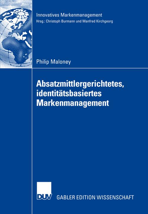 Produktbild Absatzmittlergerichtetes, identitätsbasiertes Markenmanagement (Philip Maloney, 2007)