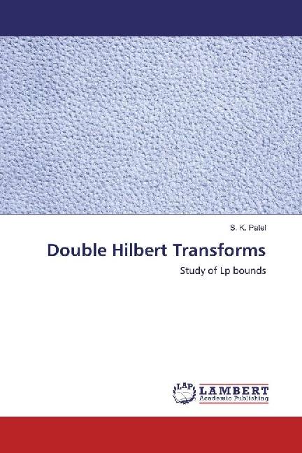 Produktbild Double Hilbert Transforms (S. K. Patel, 2017)