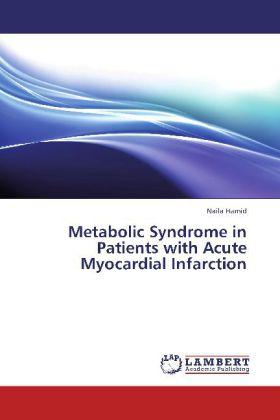 Actual product image Metabolic Syndrome in Patients with Acute Myocardial Infarction (German, Naila Hamid, 2013)