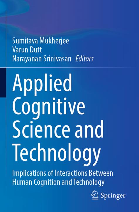 Produktbild Applied Cognitive Science and Technology (Englisch, Narayanan Srinivasan, Varun Dutt, Sumitava Mukherjee, 2024)