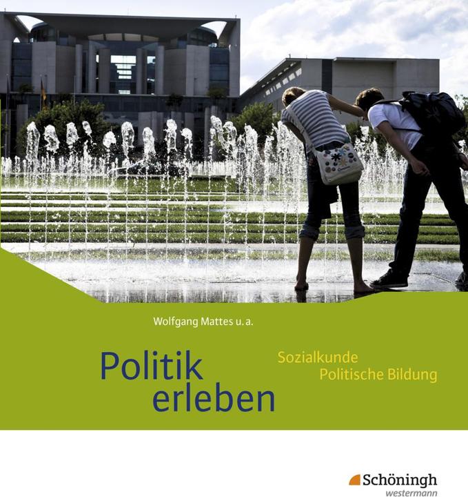 Produktbild Politik erleben. Sozialkunde Politische Bildung (Deutsch, Thorsten Schaller, Karin Herzig, Wolfgang Mattes, 2013)