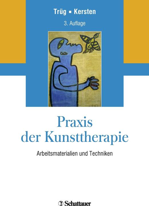 Energie-Label Praxis der Kunsttherapie: Arbeitsmaterialien und Techniken (Deutsch, Marianne Kersten, Erich Trüg, 2018)