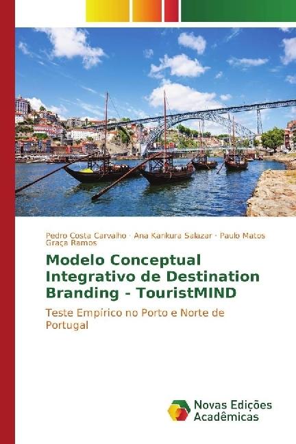 Produktbild Modelo Conceptual Integrativo de Destination Branding - TouristMIND (Portugiesisch, Paulo Matos Graça Ramos, Ana Kankura Salazar, Pedro Costa Carvalho, 2017)