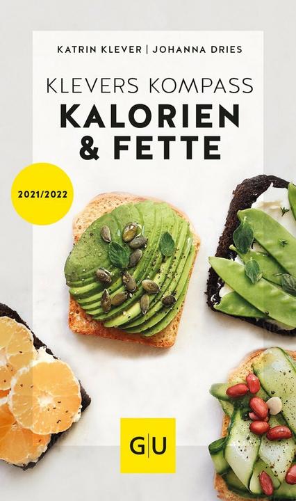 Produktbild Klevers Kompass Kalorien & Fette 2021/22 (Deutsch, Johanna Dries, 2020)