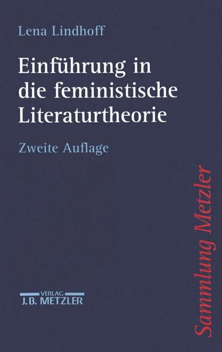 Produktbild Einführung in die feministische Literaturtheorie (Deutsch, Lena Lindhoff, 2003)