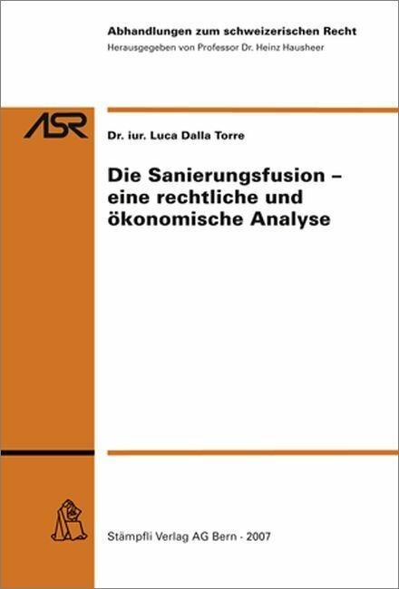 Image du produit Die Sanierungsfusion - eine rechtliche und ökonomische Analyse (Allemand, Luca Dalla Torre, 2007)