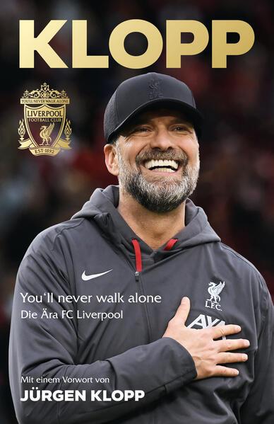 Produktbild Jürgen Klopp - Die Ära FC Liverpool. Das offizielle und autorisierte Buch über die Zeit an der (Deutsch, Liverpool, Sonja Kerkhoffs, 2024)