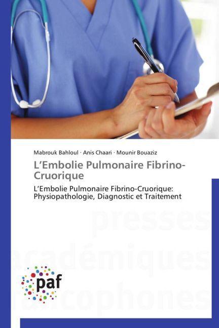 Actual product image L Embolie Pulmonaire Fibrino-Cruorique (Mabrouk Bahloul, Anis Chaari, Mounir Bouaziz, 2012)