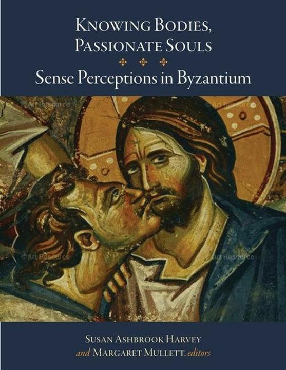 Produktbild Knowing Bodies, Passionate Souls (Englisch, Margaret Mullett, Susan Ashbrook Harvey, 2017)