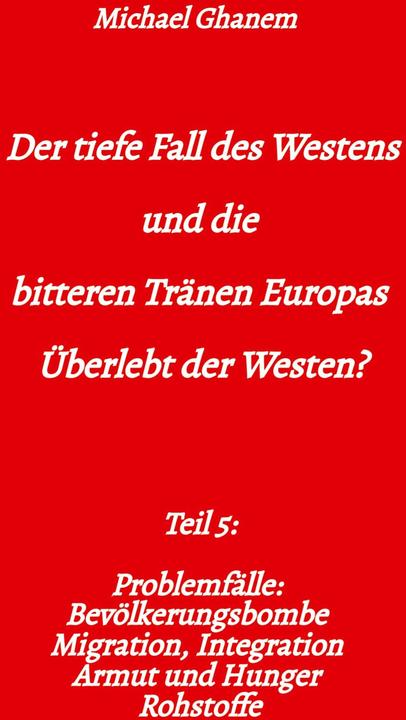 Actual product image Der tiefe Fall des Westens und die bitteren Trnen Europas (German, Michael Ghanem, 2025)
