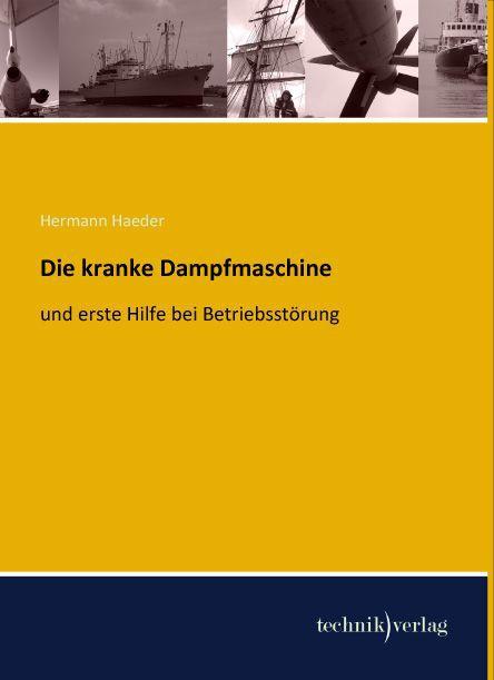 Actual product image Die kranke Dampfmaschine (German, Hermann Haeder, 2013)