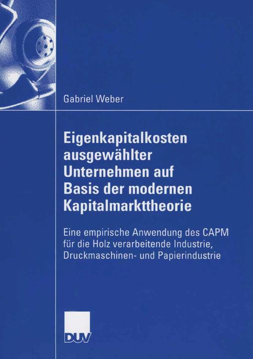 Actual product image Eigenkapitalkosten ausgewählter Unternehmen auf Basis der modernen Kapitalmarkttheorie (Gabriel Weber, 2006)