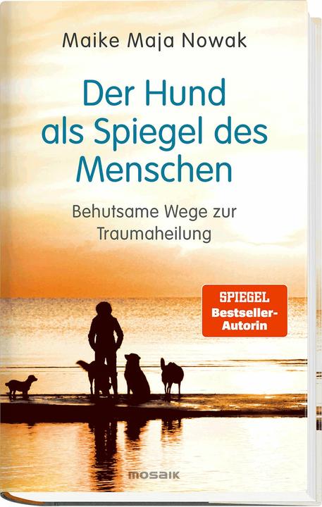 Actual product image Der Hund als Spiegel des Menschen (German, Maike Maja Nowak, 2023)