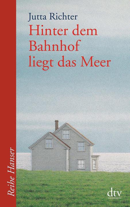 Produktbild Hinter dem Bahnhof liegt das Meer (Deutsch, Jutta Richter, 2008)