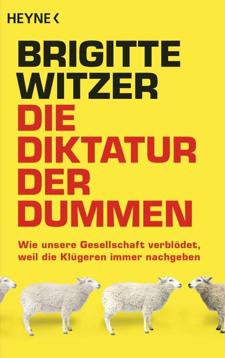 Image du produit Die Diktatur der Dummen (Allemand, Brigitte Witzer, 2018)