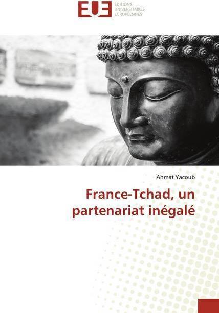 Image du produit France-Tchad, un partenariat inégalé (Ahmat Yacoub, 2020)