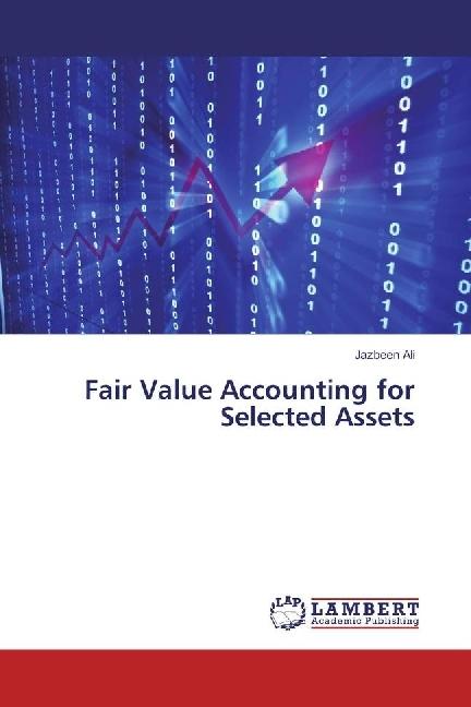 Produktbild Fair Value Accounting for Selected Assets (Jazbeen Ali, 2017)