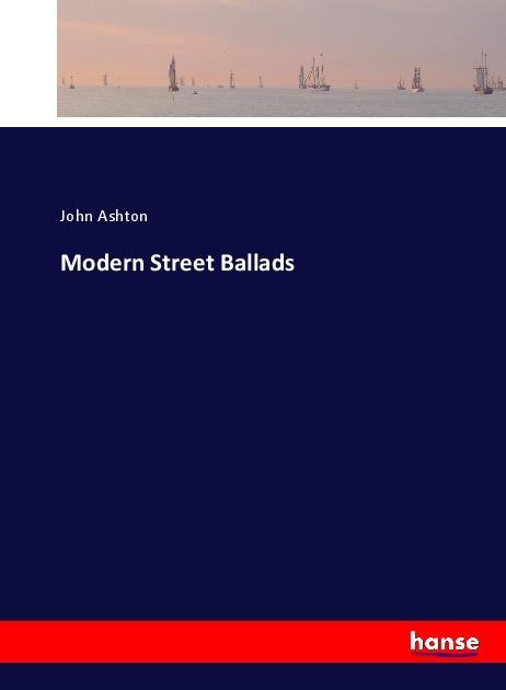 Actual product image Modern Street Ballads (John Ashton, 2017)
